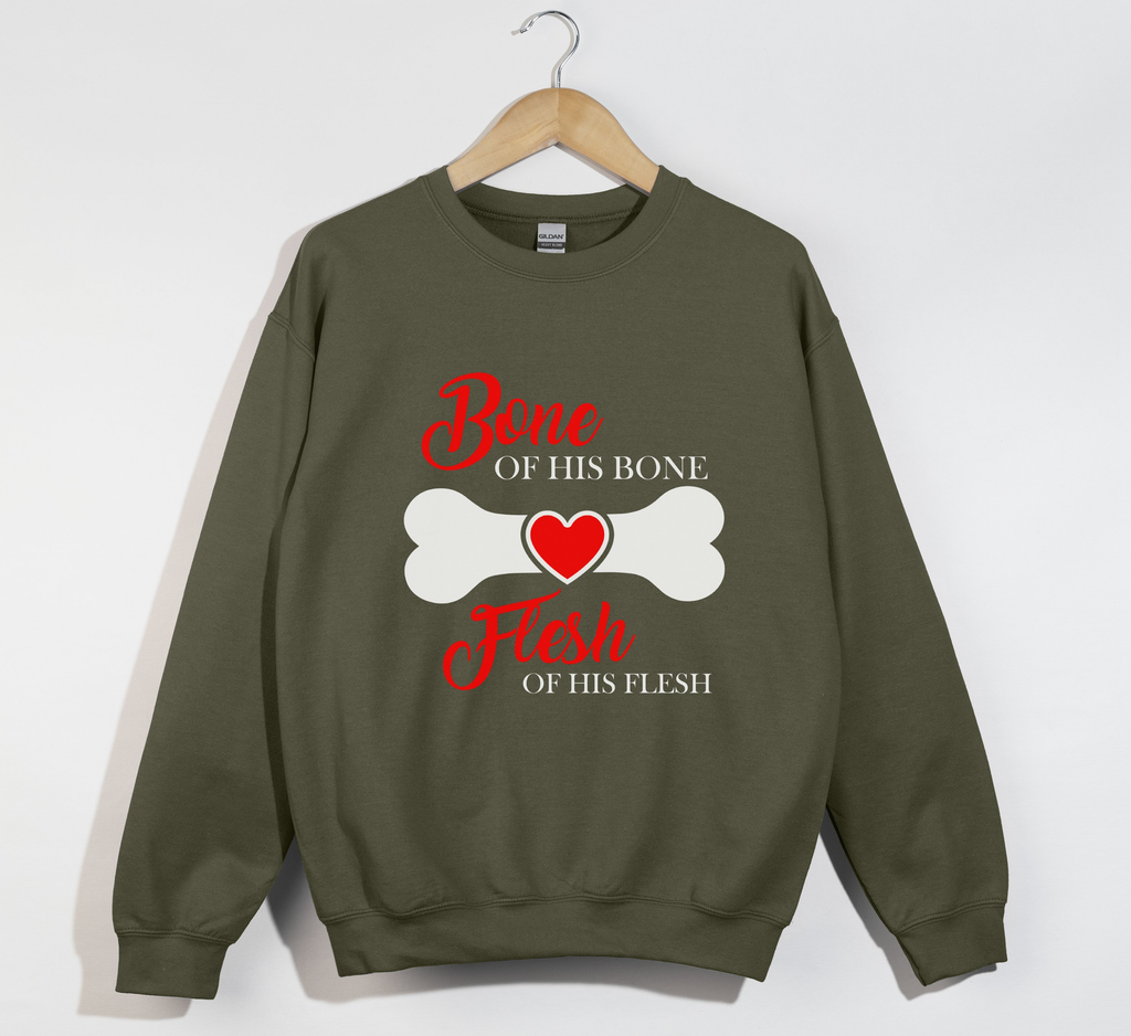 Bone Of His Bone, Flesh Of His Flesh – Christian Sweatshirt