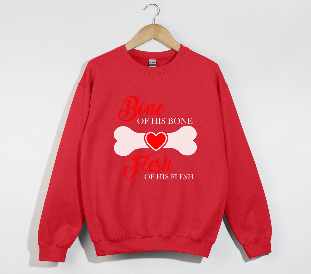 Bone Of His Bone, Flesh Of His Flesh – Christian Sweatshirt