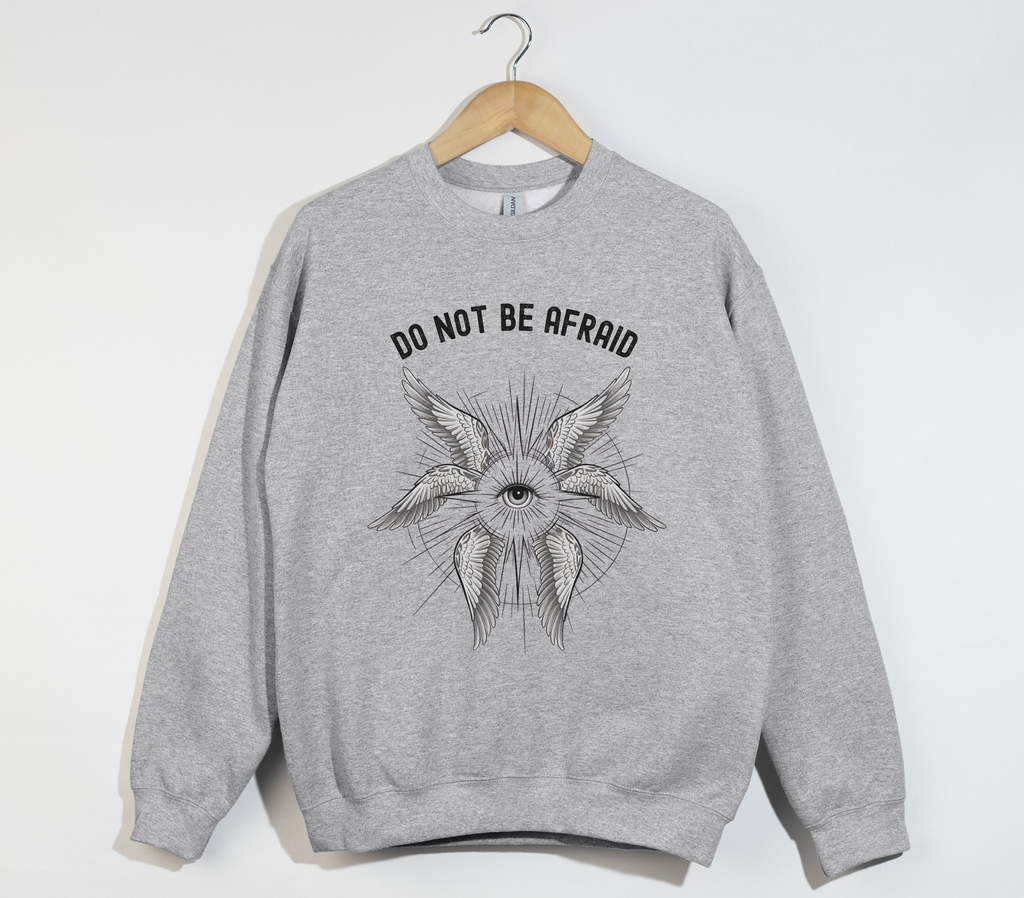 Do Not Be Afraid Seraphim Angel - Sweatshirt