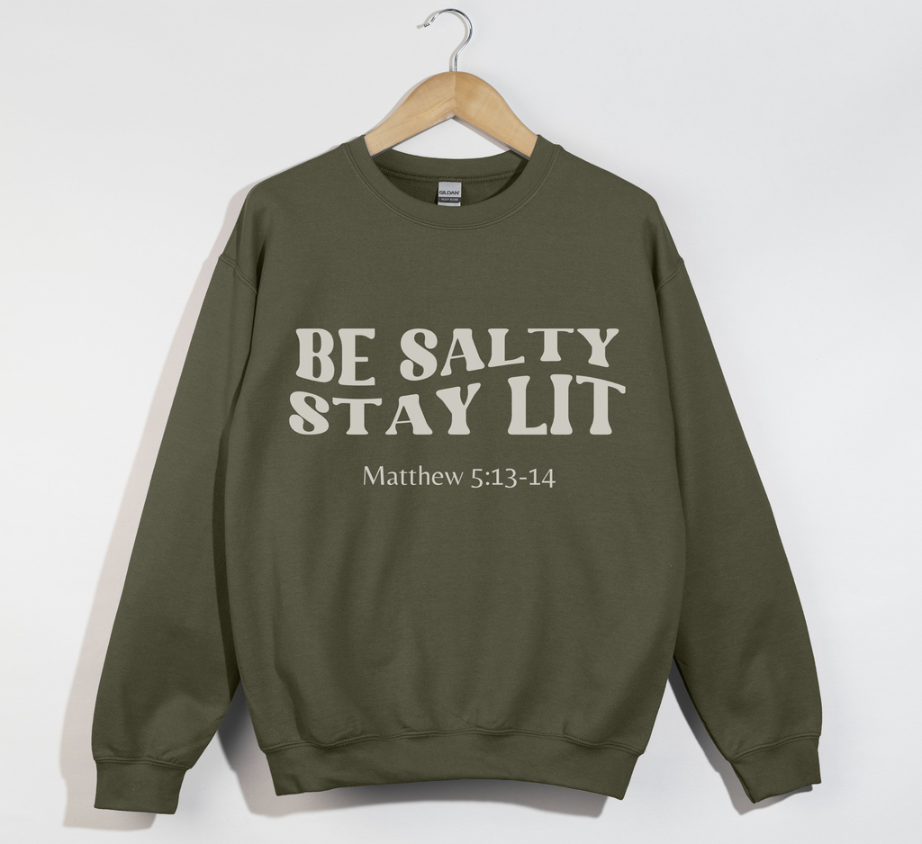 Be Salty Stay Lit - Christian Sweatshirt