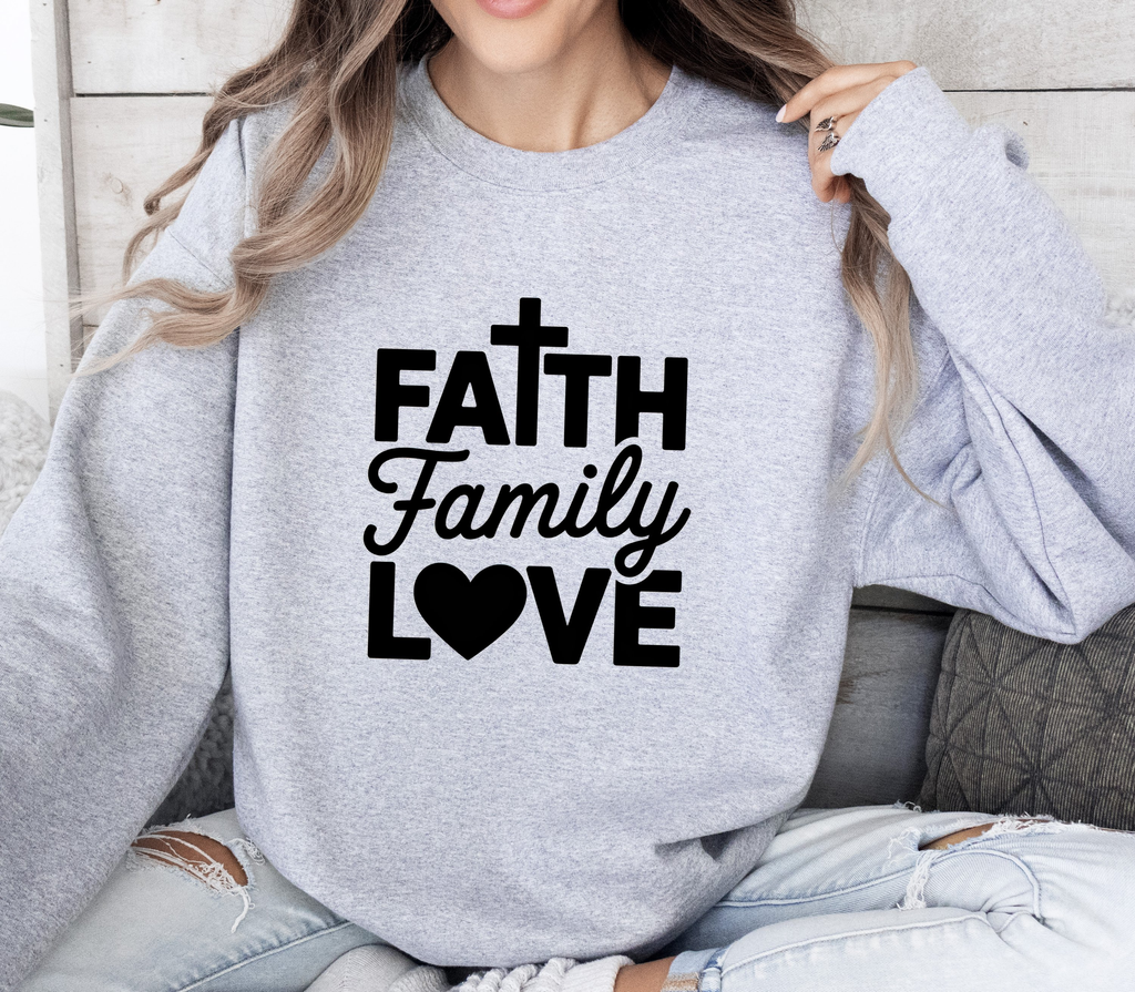 Faith Family Love Sweatshirt