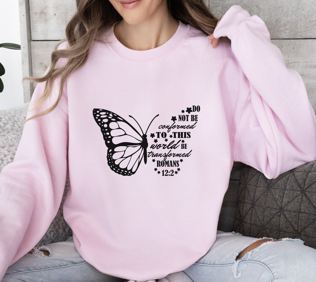 Do Not Be Conformed To This World Sweatshirt