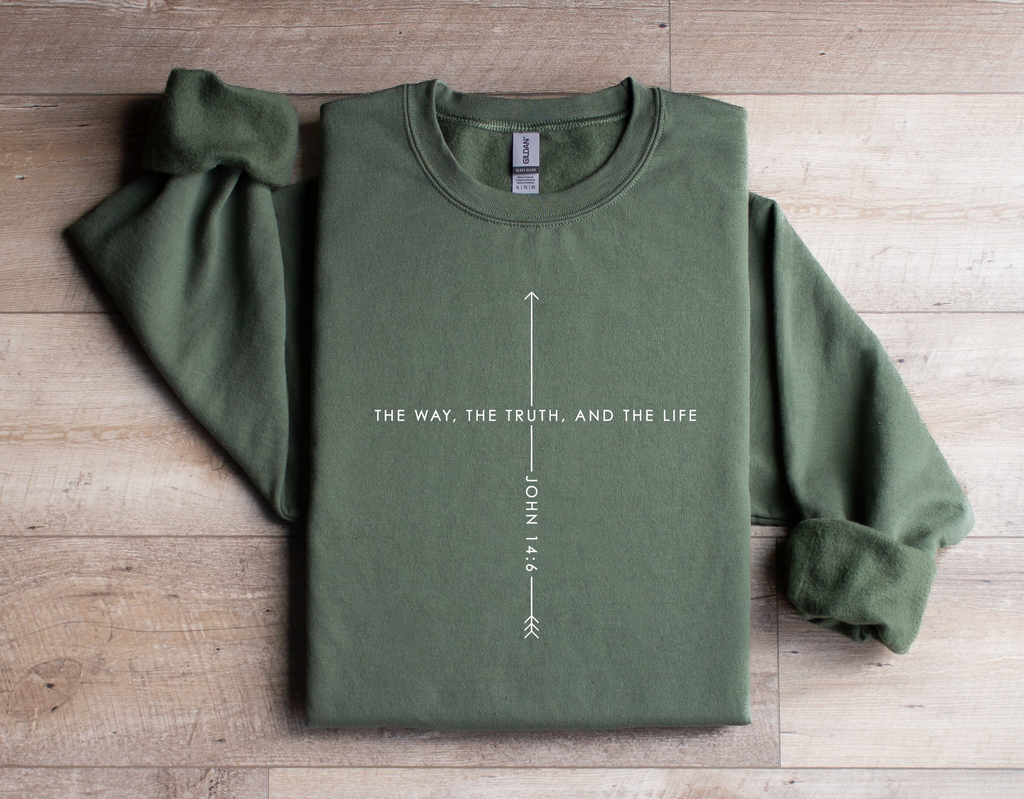 John 14:6 The Way, The Truth, And The Life - Sweatshirt