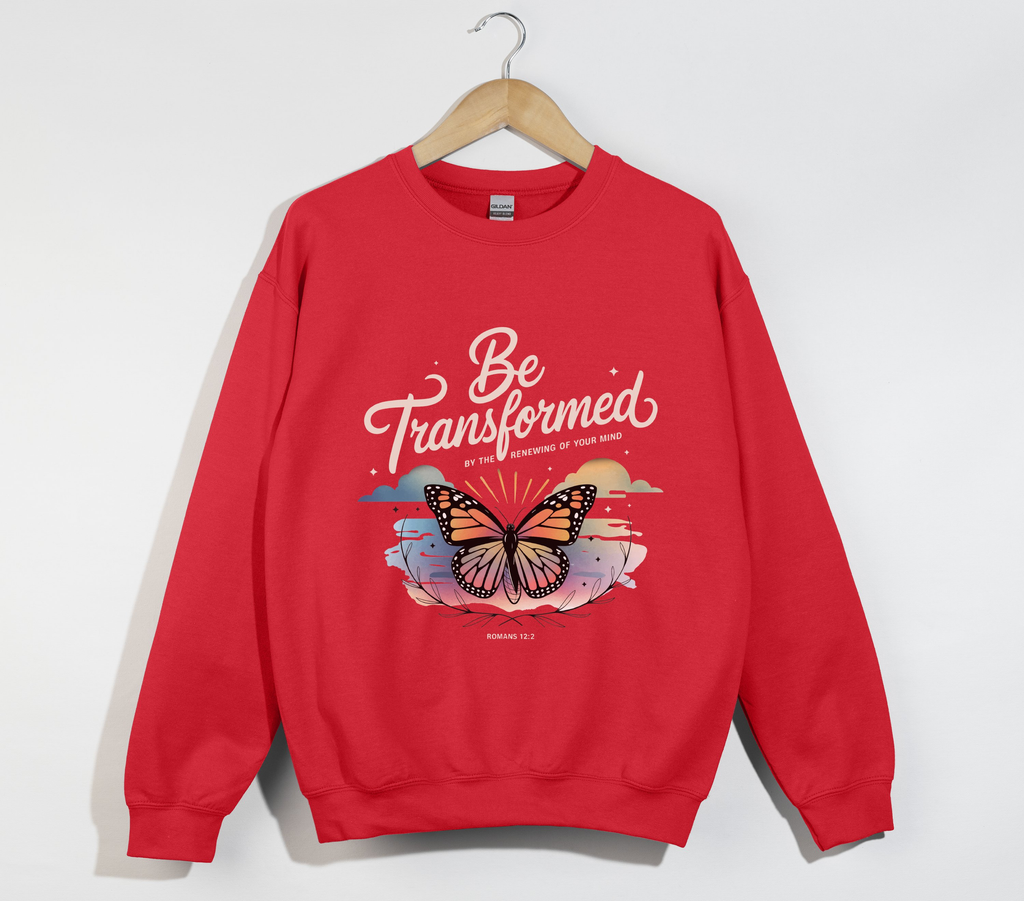 Be Transformed By The Renewing Of Your Mind - Christian Sweatshirt