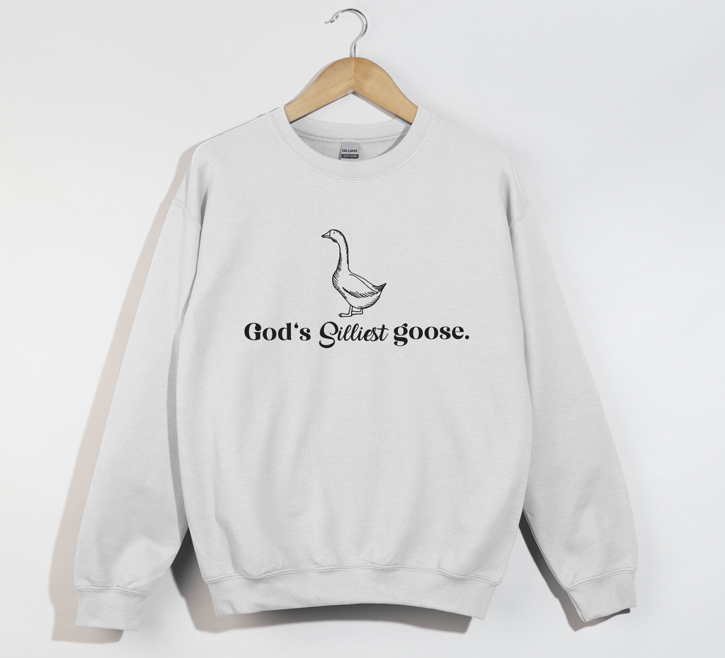 God's Silliest Goose - Sweatshirt