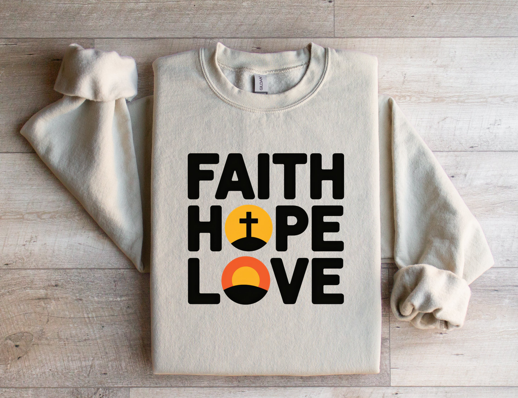 Faith Hope Love - Sweatshirt
