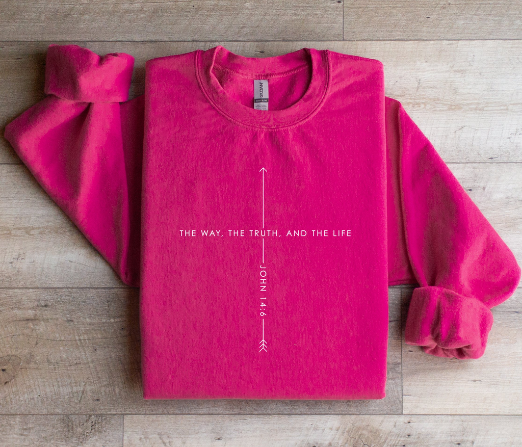 John 14:6 The Way, The Truth, And The Life - Sweatshirt