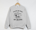 Follow The Word, Not The Herd - Christian Sweatshirt