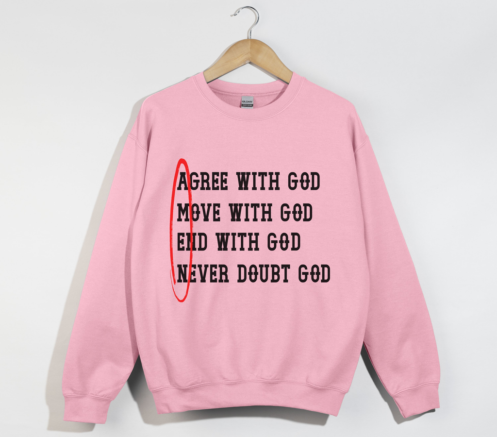 AMEN: Agree, Move, End, Never Doubt God - Christian Sweatshirt