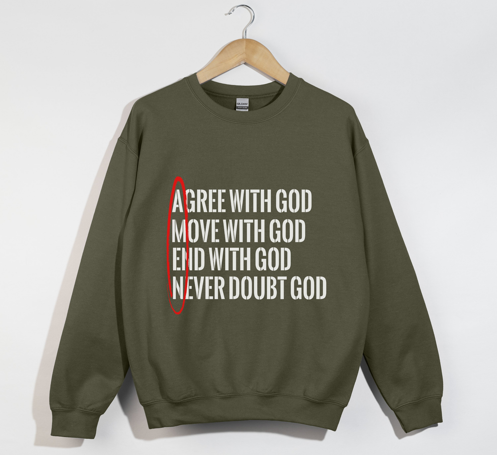 AMEN: Agree, Move, End, Never Doubt God - Christian Sweatshirt