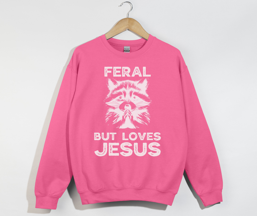 Feral But Loves Jesus - Christian Sweatshirt
