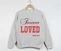 Forever Loved - Romans 8:38-39 Christian Sweatshirt