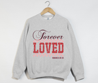 Forever Loved - Romans 8:38-39 Christian Sweatshirt